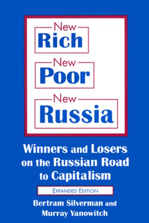 Cover of the book New Rich, New Poor, New Russia: Winners and Losers on the Russian Road to Capitalism by Bertram Silverman, Murray Yanowitch, Taylor and Francis