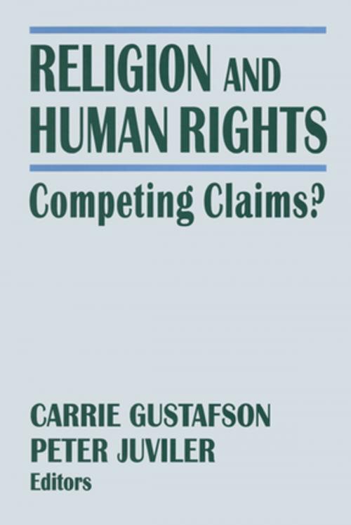 Cover of the book Religion and Human Rights: Competing Claims? by Peter Juviler, Carrie Gustafson, Taylor and Francis