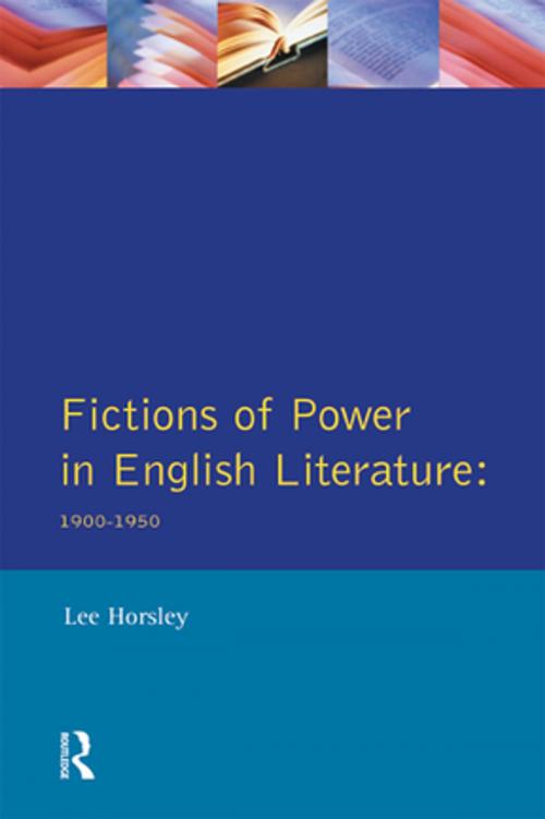 Cover of the book Fictions of Power in English Literature by Lee Horsley, Taylor and Francis