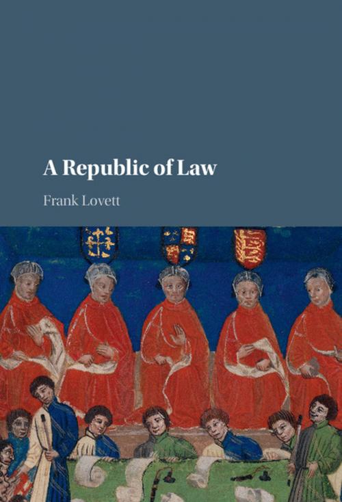 Cover of the book A Republic of Law by Frank Lovett, Cambridge University Press