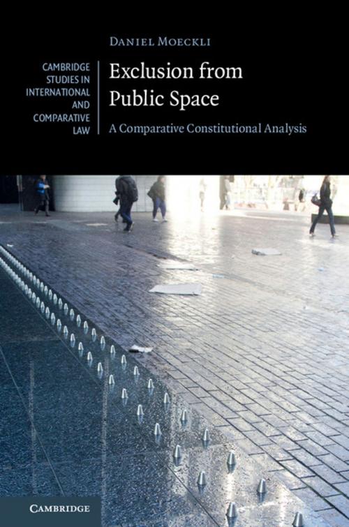 Cover of the book Exclusion from Public Space by Daniel Moeckli, Cambridge University Press