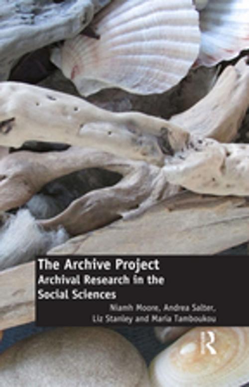Cover of the book The Archive Project by Niamh Moore, Andrea Salter, Liz Stanley, Maria Tamboukou, Taylor and Francis