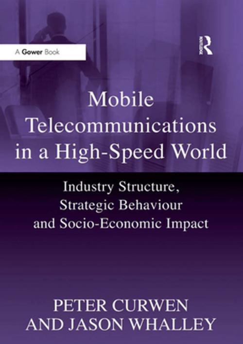 Cover of the book Mobile Telecommunications in a High-Speed World by Peter Curwen, Jason Whalley, Taylor and Francis