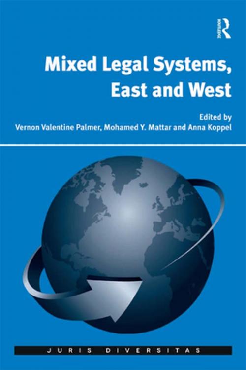 Cover of the book Mixed Legal Systems, East and West by Vernon Valentine Palmer, Mohamed Y. Mattar, Taylor and Francis
