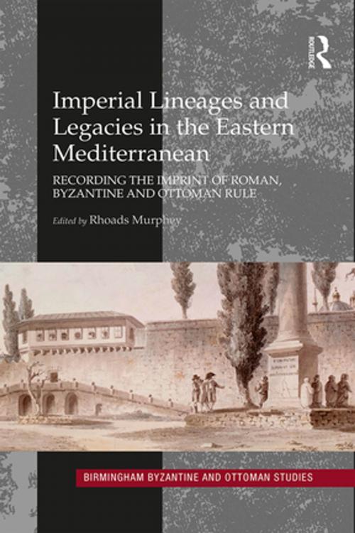 Cover of the book Imperial Lineages and Legacies in the Eastern Mediterranean by , Taylor and Francis