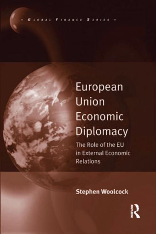 Cover of the book European Union Economic Diplomacy by Stephen Woolcock, Taylor and Francis
