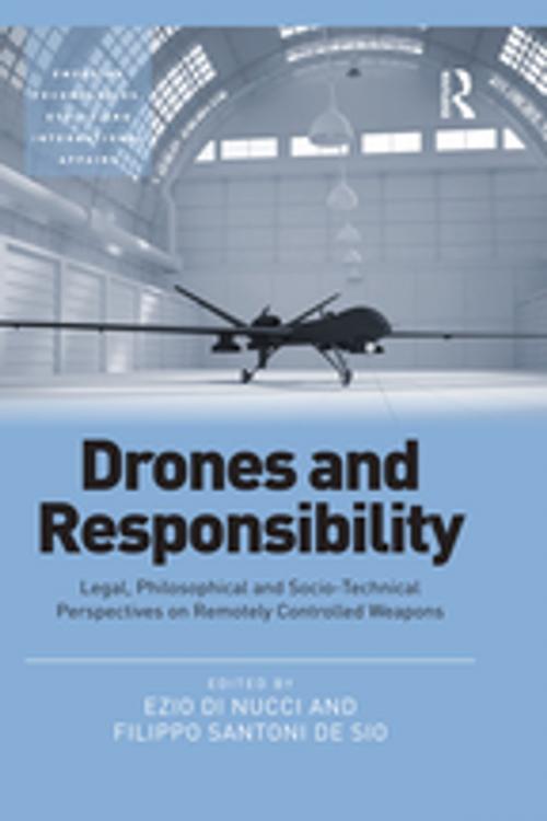 Cover of the book Drones and Responsibility by Ezio Di Nucci, Filippo Santoni de Sio, Taylor and Francis