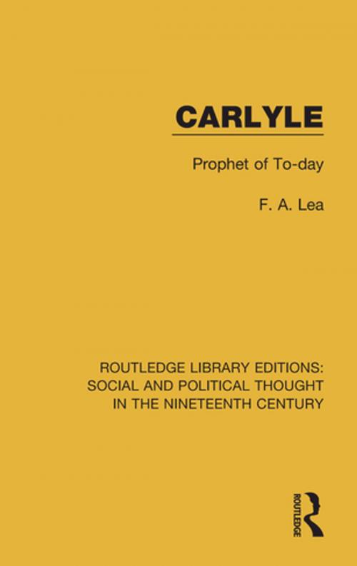 Cover of the book Carlyle by F. A. Lea, Taylor and Francis
