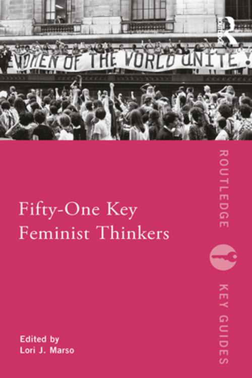Cover of the book Fifty-One Key Feminist Thinkers by , Taylor and Francis