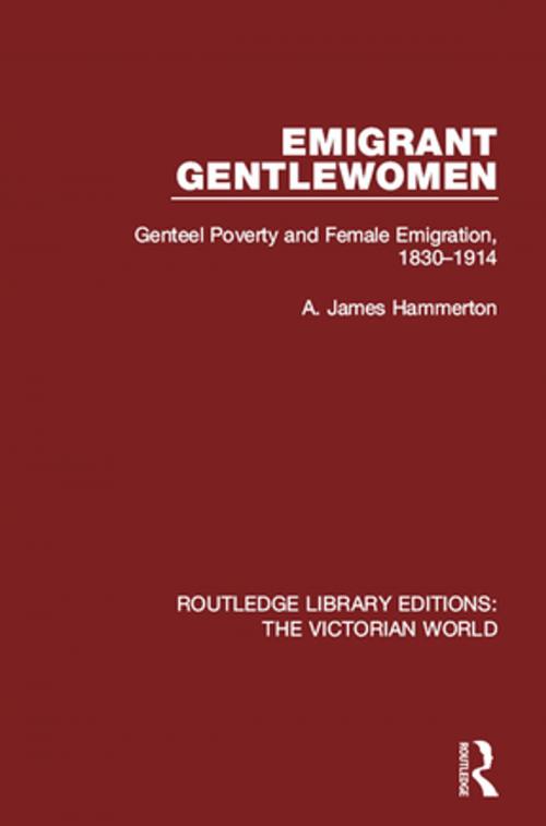 Cover of the book Emigrant Gentlewomen by A. James Hammerton, Taylor and Francis