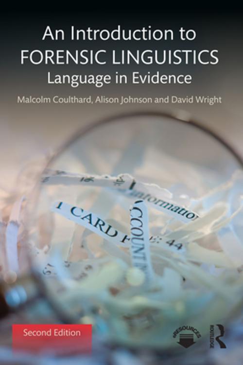 Cover of the book An Introduction to Forensic Linguistics by Malcolm Coulthard, Alison Johnson, David Wright, Taylor and Francis