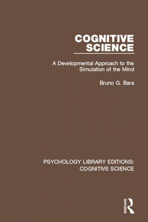 Cover of the book Cognitive Science by Bruno G. Bara, Taylor and Francis