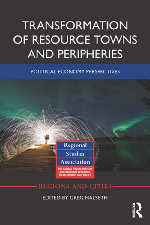 Cover of the book Transformation of Resource Towns and Peripheries by , Taylor and Francis