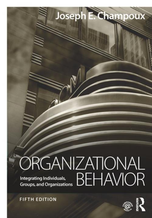 Cover of the book Organizational Behavior by Joseph E. Champoux, Taylor and Francis