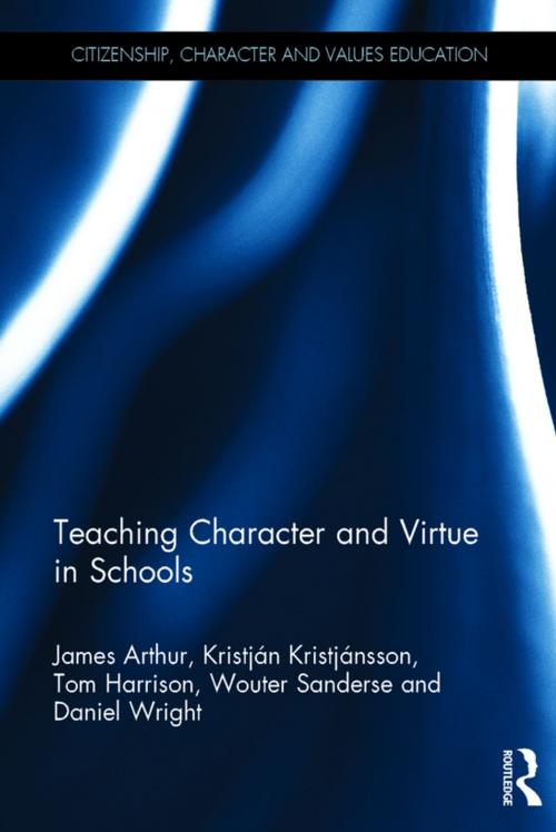 Cover of the book Teaching Character and Virtue in Schools by James Arthur, Kristján Kristjánsson, Tom Harrison, Wouter Sanderse, Daniel Wright, Taylor and Francis
