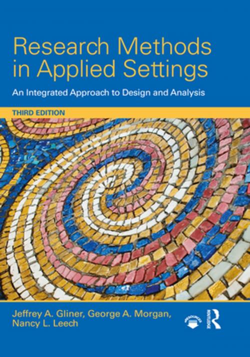 Cover of the book Research Methods in Applied Settings by Jeffrey A. Gliner, George A. Morgan, Nancy L. Leech, Taylor and Francis