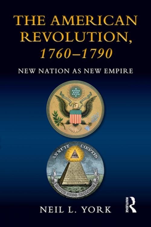 Cover of the book The American Revolution by Neil L. York, Taylor and Francis