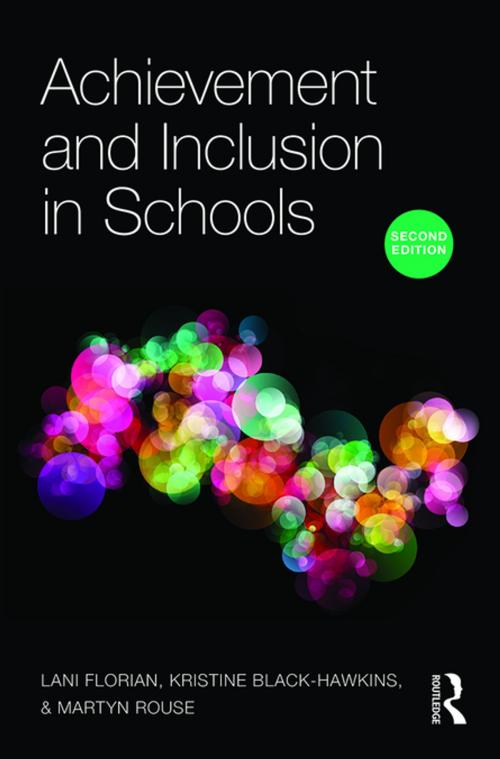Cover of the book Achievement and Inclusion in Schools by Lani Florian, Kristine Black-Hawkins, Martyn Rouse, Taylor and Francis