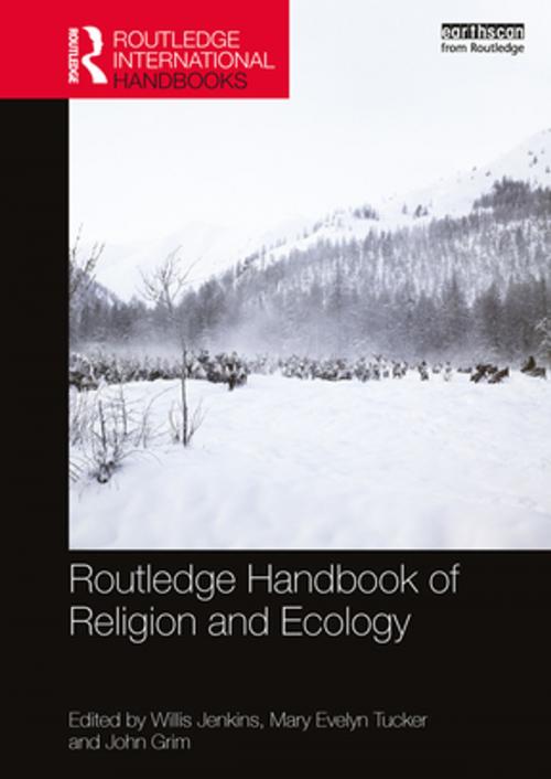 Cover of the book Routledge Handbook of Religion and Ecology by , Taylor and Francis