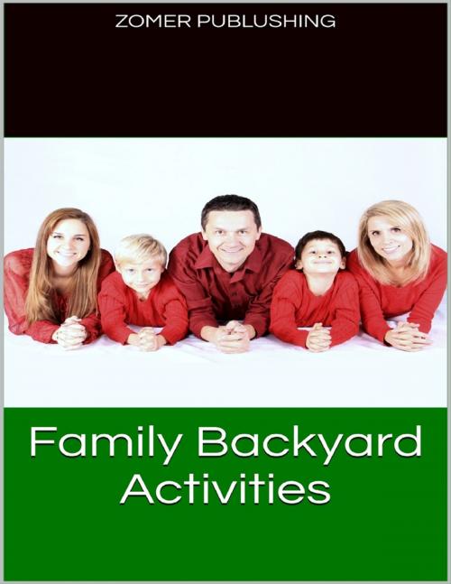 Cover of the book Family Backyard Activities by Zomer Publishing, Lulu.com