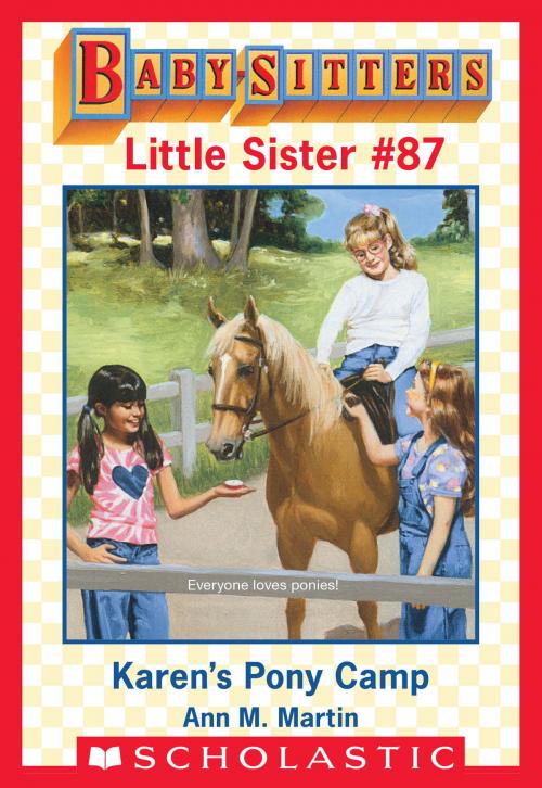 Cover of the book Karen's Pony Camp (Baby-Sitters Little Sister #87) by Ann M. Martin, Scholastic Inc.