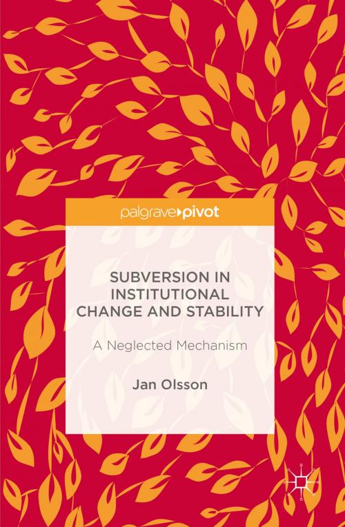 Cover of the book Subversion in Institutional Change and Stability by Jan Olsson, Palgrave Macmillan UK