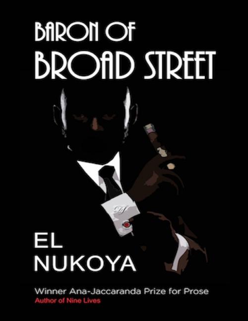 Cover of the book BARON Of BROAD STREET by EL NUKOYA, Lulu.com