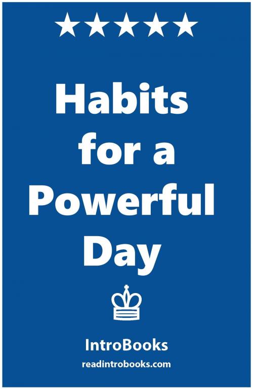 Cover of the book Habits for a Powerful Day by IntroBooks, IntroBooks