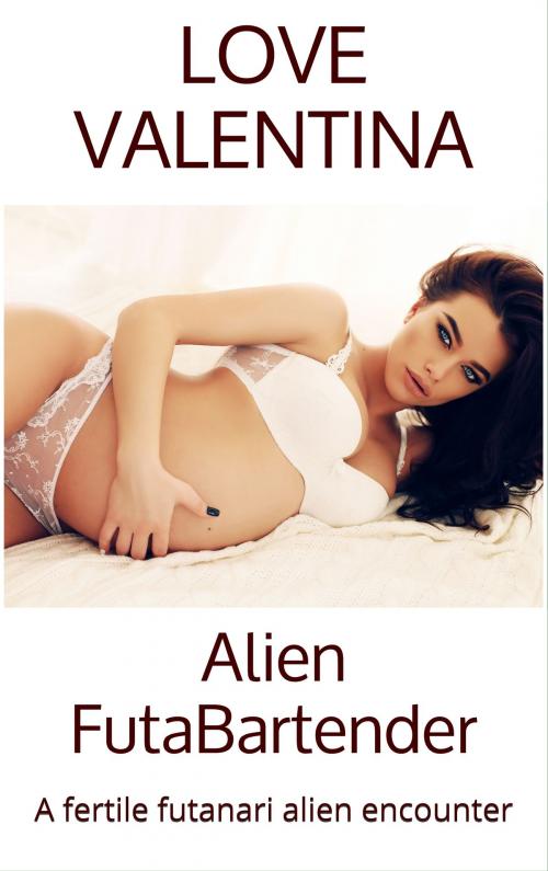 Cover of the book Alien FutaBartender: A Futa on Futa Alien Breeding (Futa Lesbian Futanari Transformation Erotica) by Love Valentina, Love Valentina
