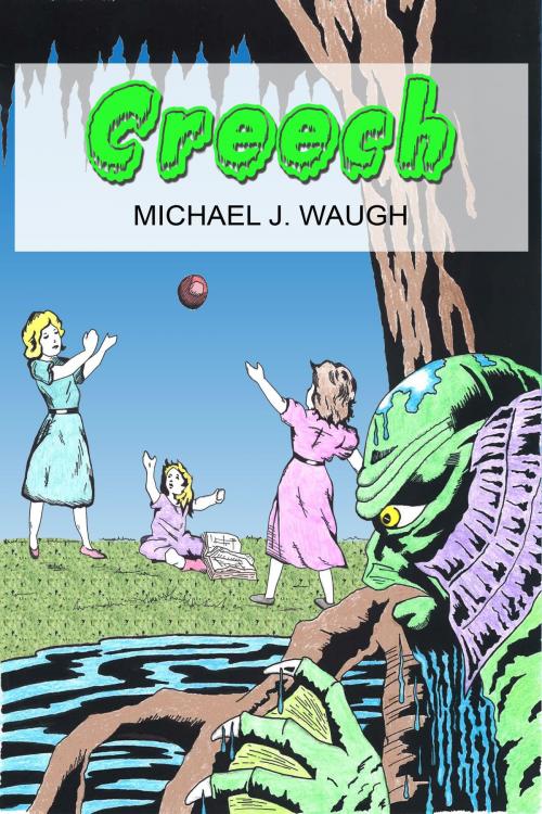 Cover of the book Creech by Michael J. Waugh, Michael J. Waugh