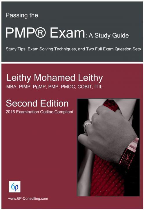 Cover of the book Passing the PMP® Exam: A Study Guide by Leithy Mohamed Leithy, Leithy Mohamed Leithy