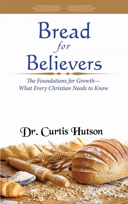Cover of the book Bread for Believers by Dr. Curtis Hutson, Sword of the Lord Foundation