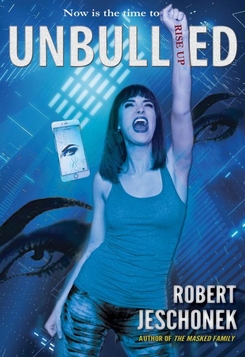 Cover of the book Unbullied by Robert Jeschonek, Robert Jeschonek