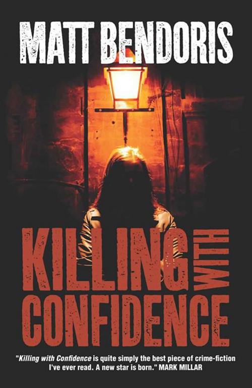 Cover of the book Killing With Confidence by Matt Bendoris, Matt Bendoris