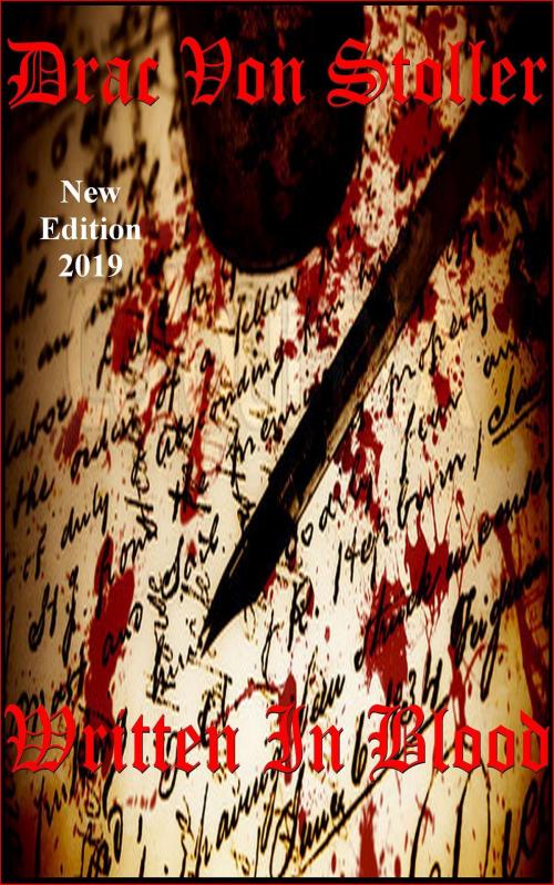 Cover of the book Written In Blood by Drac Von Stoller, Drac Von Stoller