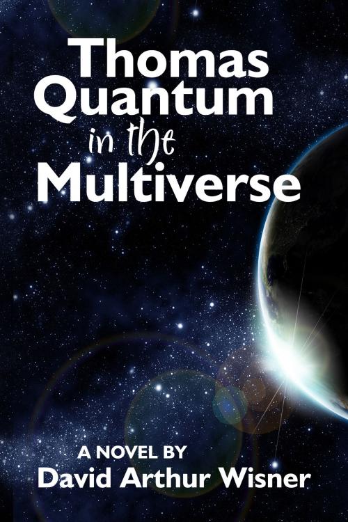 Cover of the book Thomas Quantum in the Multiverse by David Arthur Wisner, David Arthur Wisner