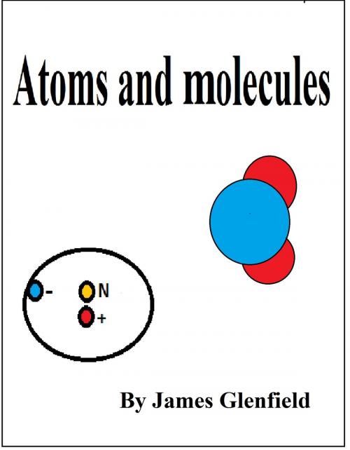 Cover of the book Atoms And Molecules by James Glenfield, James Glenfield