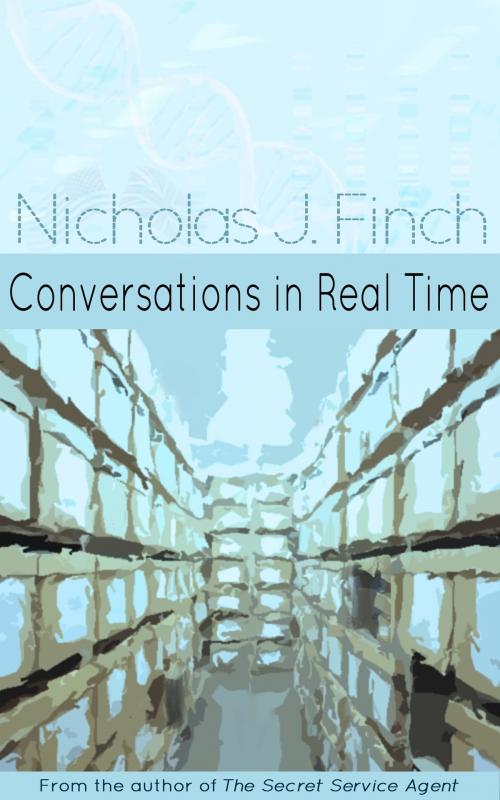Cover of the book Conversations in Real Time by Nicholas J. Finch, Nicholas J. Finch