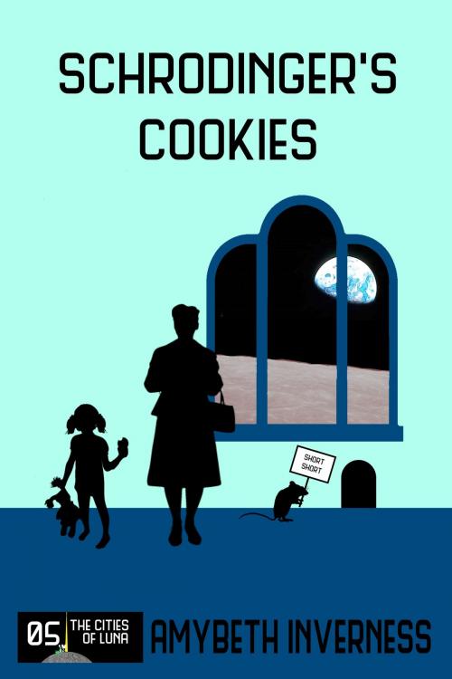 Cover of the book Schrodinger's Cookies by AmyBeth Inverness, AmyBeth Inverness