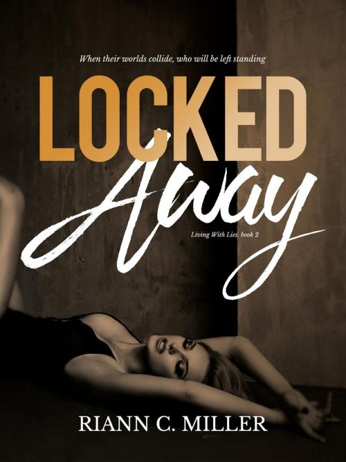 Cover of the book Locked Away by Riann C. Miller, Riann C. Miller