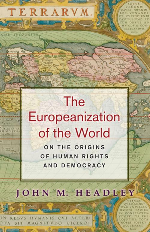 Cover of the book The Europeanization of the World by John M. Headley, Princeton University Press