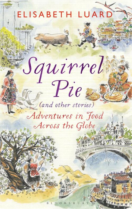 Cover of the book Squirrel Pie (and other stories) by Ms Elisabeth Luard, Bloomsbury Publishing