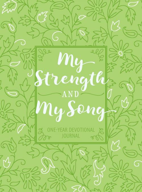 Cover of the book My Strength and My Song by BroadStreet Publishing Group LLC, BroadStreet Publishing Group, LLC