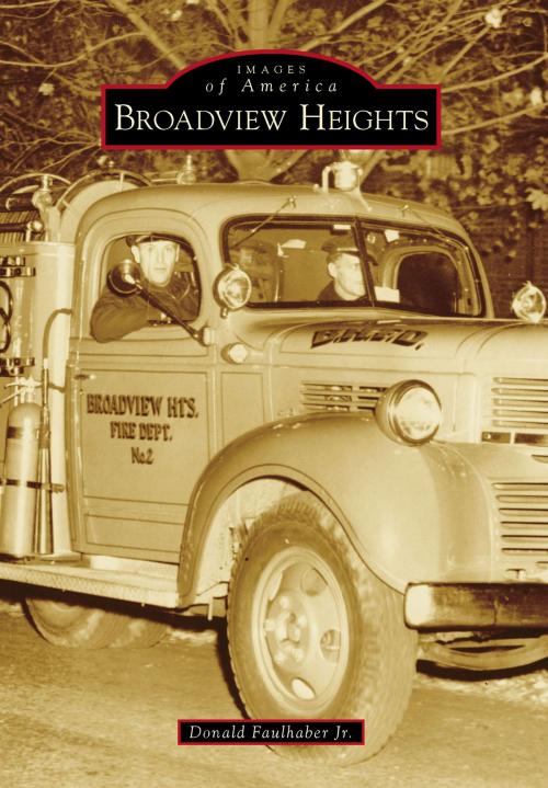 Cover of the book Broadview Heights by Donald Faulhaber Jr., Arcadia Publishing Inc.