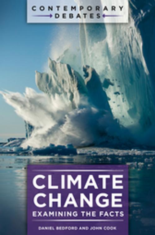 Cover of the book Climate Change: Examining the Facts by Daniel Bedford, John Cook, ABC-CLIO