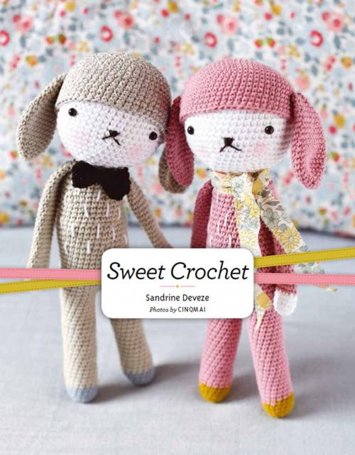 Cover of the book Sweet Crochet by Sandrine Deveze, Peter Pauper Press, Inc.