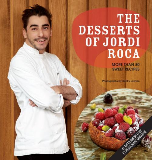 Cover of the book The Desserts of Jordi Roca by Jordi Roca, Peter Pauper Press, Inc.
