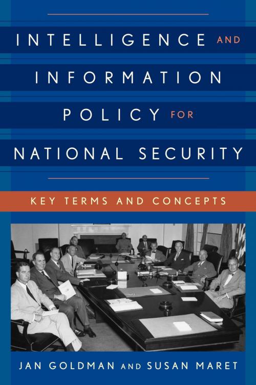 Cover of the book Intelligence and Information Policy for National Security by Jan Goldman, Susan Maret, Rowman & Littlefield Publishers