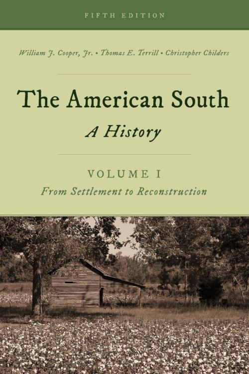 Cover of the book The American South by William J. Cooper Jr., Thomas E. Terrill, Christopher Childers, Rowman & Littlefield Publishers