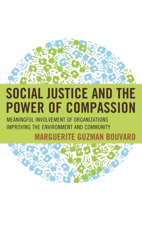 Cover of the book Social Justice and the Power of Compassion by Marguerite Guzman Bouvard, Brandeis University; Author of The Path Through Grief: A Compassionate Guide, Rowman & Littlefield Publishers